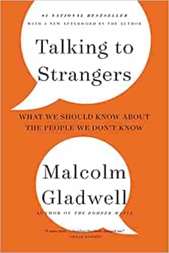 talking to strangers what we should know about the people we don t know